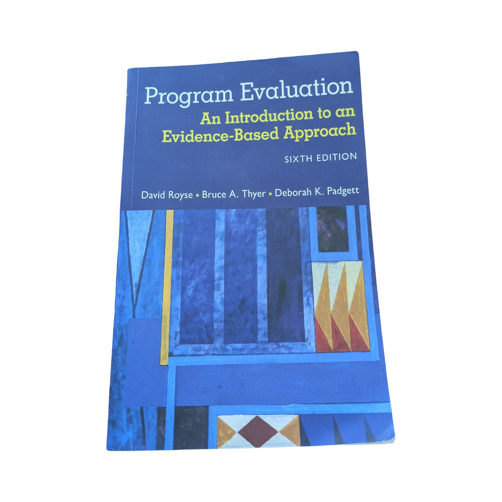 Program Evaluation: An Introduction to an Evidence-Based Approach Textbook 6th